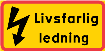 Livsfarlig ledning