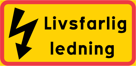 Skylt för livsfarlig ledning